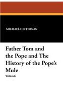 Father Tom and the Pope and the History of the Pope's Mule