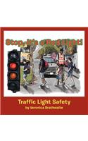 Stop, It's a Red Light!: Traffic Light Safety