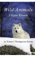 Wild Animals I Have Known