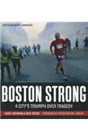 Boston Strong: A City's Triumph Over Tragedy