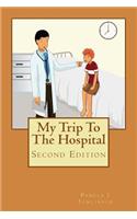 My Trip To The Hospital - Second Edition