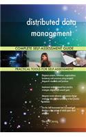 distributed data management Complete Self-Assessment Guide