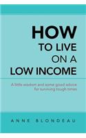 How to Live on a Low Income