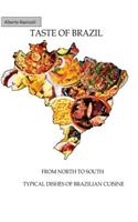 Taste of Brazil - From North to South, Typical Dishes of Brazilian Cuisine