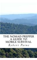 The Nomad Prepper: A Guide to Mobile Survival(English)