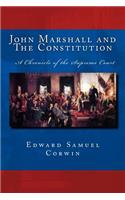 John Marshall and The Constitution A Chronicle of the Supreme Court