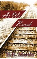 As We Break