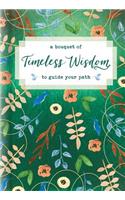 Bouquet of Timeless Wisdom to Guide Your Path, A