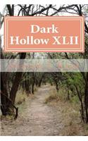 Dark Hollow XLII