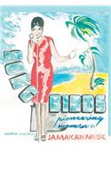 Songbirds: Pioneering Women in Jamaican Music