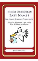 Best Ever Book of Baby Names for Human Resource Consultants