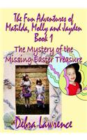 The Fun Adventures of Matilda, Molly and Jayden