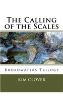 The Calling of the Scales
