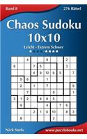 Chaos Sudoku 10x10 - Leicht bis Extrem Schwer - Band 8 - 276 Rätsel: (8 Chaos Sudoku)
