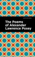 The Poems of Alexander Lawrence Posey