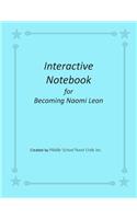 Interactive Notebook for Becoming Naomi Leon