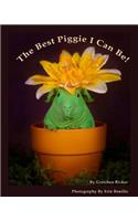 The Best Piggie I Can Be!: (1 Guinea Books)