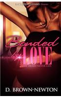 Bonded By Love