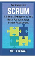 The Basics of SCRUM: A Simple Handbook to the Most Popular Agile Scrum Framework(1 Basics)