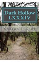 Dark Hollow LXXXIV