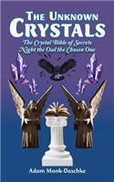 The Unknown Crystals: The Crystal Bible of Secrets Night the Owl the Chosen One