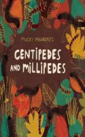 Mucky Minibeasts: Centipedes and Millipedes