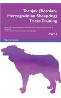 Tornjak (Bosnian-Herzegovinian Sheepdog) Tricks Training Tornjak (Bosnian-Herzegovinian Sheepdog) Tricks & Games Training Tracker & Workbook. Includes