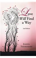 Love Will Find a Way: 2Nd Edition