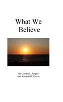 What We Believe