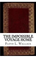 The Impossible Voyage Home
