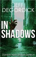 In Shadows: (4 Zombie Apocalypse)