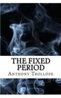 The Fixed Period: Dystopian Classics(Dystopian Classics)