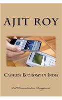 Cashless Economy in India- Present Scenario, Potential, Prospect and Challenges: Post Demonetisation Deveopment