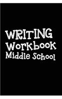 Writing Workbook Middle School: Blank Journal Notebook To Write In