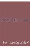 Notebook For Nursing School: Blank Journal Notebook To Write In