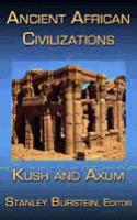 Ancient African Civilizations: Kush and Axum