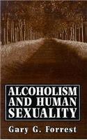 Alcoholism and Human Sexuality