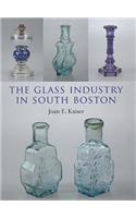 The Glass Industry in South Boston