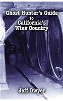Ghost Hunter's Guide to California's Wine Country