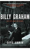 Billy Graham: His Life and Influence