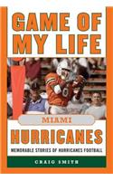 Game of My Life: Miami Hurricanes