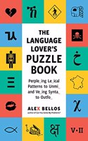 Language Lover's Puzzle Book: A World Tour of Languages and Alphabets in 100 Amazing Puzzles