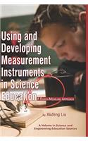 Using and Developing Measurement Instruments in Science Education