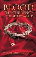 Blood, the Currency of the Spirit World