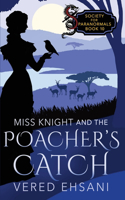 Miss Knight and the Poacher's Catch: (10 Society for Paranormals)
