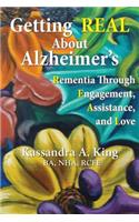 Getting Real about Alzheimers: Rementia Through Engagement, Assistance, and Love