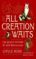 All Creation Waits -- Gift Edition