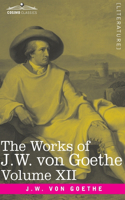 Works of J.W. von Goethe, Vol. XII (in 14 volumes): with His Life by George Henry Lewes: Letters from Switzerland, Letters from Italy