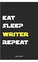 Eat Sleep Writer Repeat 2020 Planner