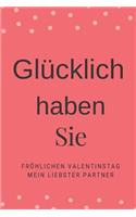 fröhlichen Valentinstag Notizbuch. / Das perfekte Geschenk. / Valentinstagsgeschenk für Ihren Partner.
